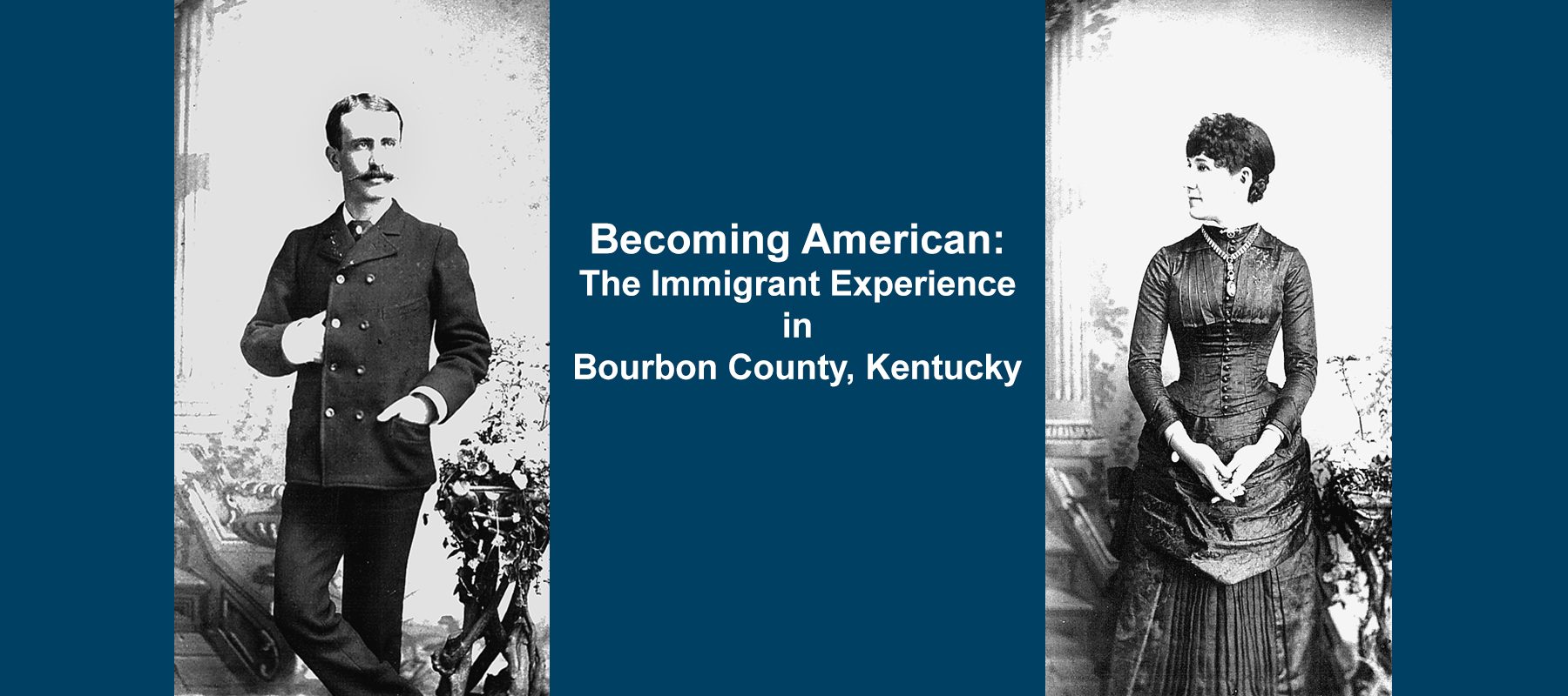 Becoming American: The Immigrant Experience in Bourbon County, Kentucky