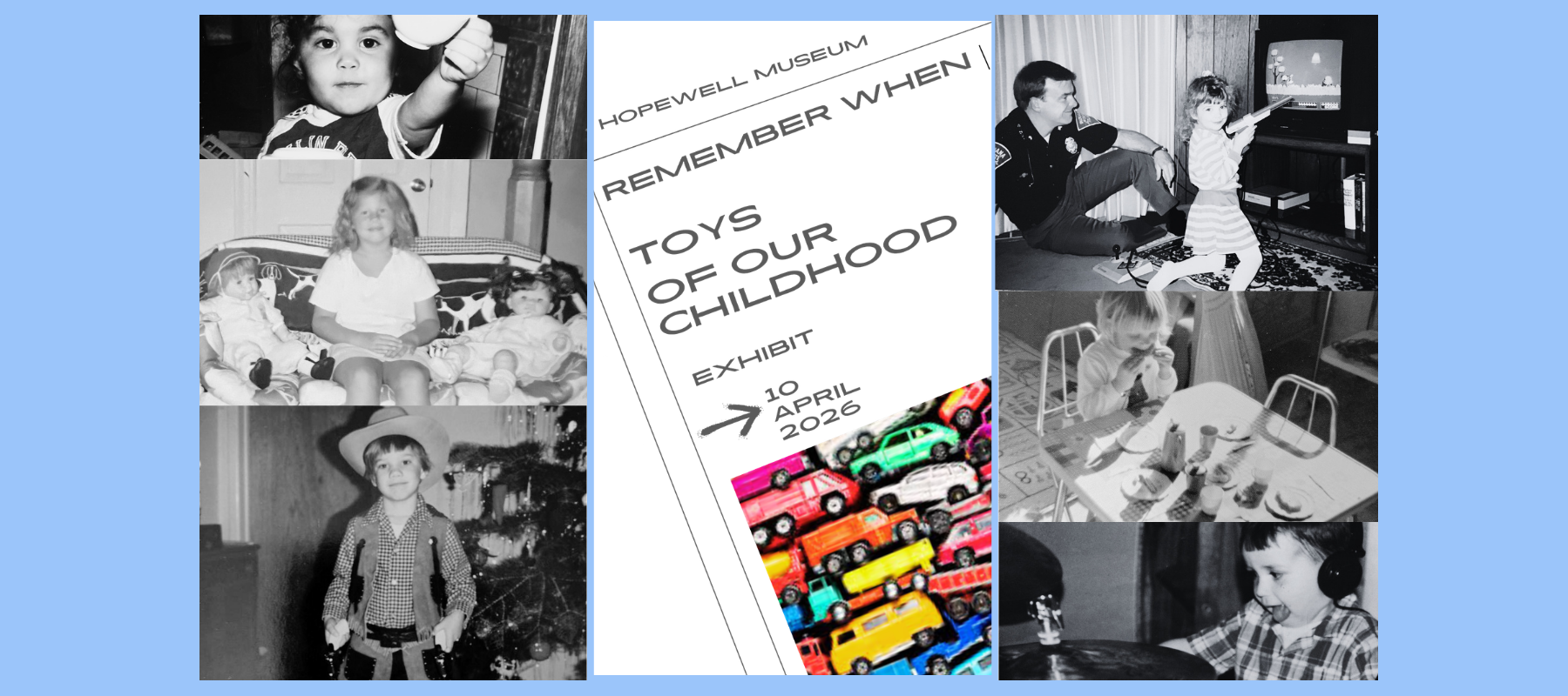 Hopewell Museum Remember When Toys of Our Childhood Exhibit 10 April 2026